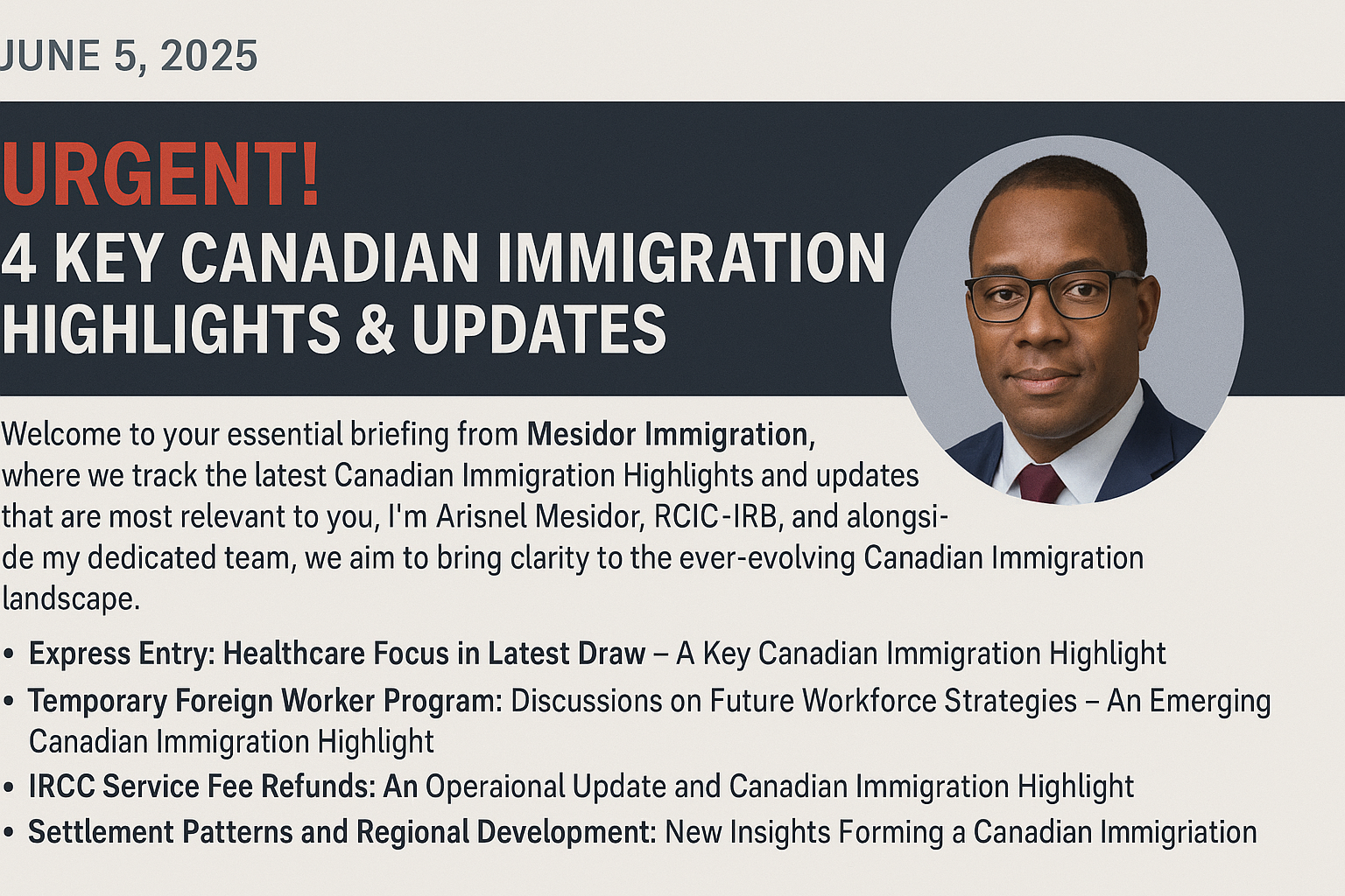 Canadian Immigration Highlights June 5 2025 - Mesidor Immigration Update